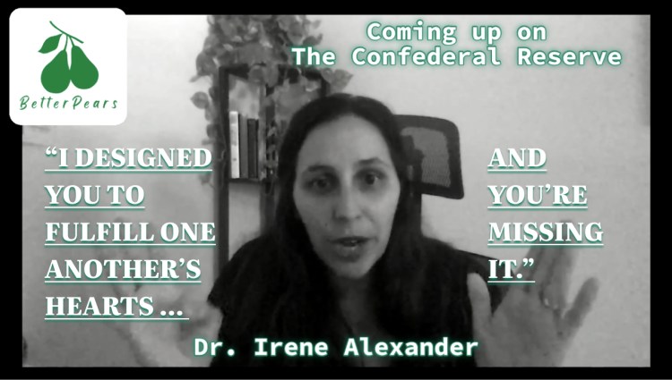 The Theology of the Body with Dr. Irene Alexander – The Confederal Reserve Ep.&nbsp;4