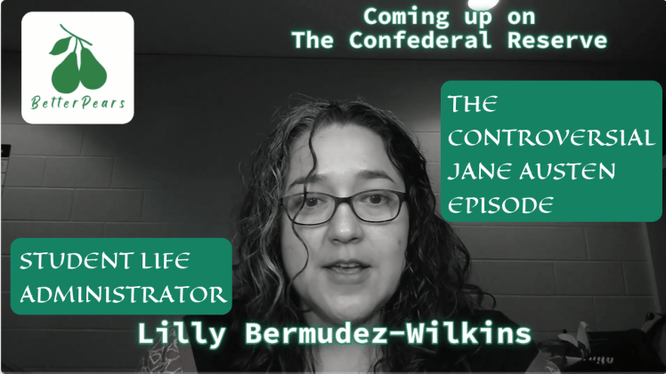 Pride and Prejudice with Lilly Bermudez-Wilkins – The Confederal Reserve Ep.&nbsp;8